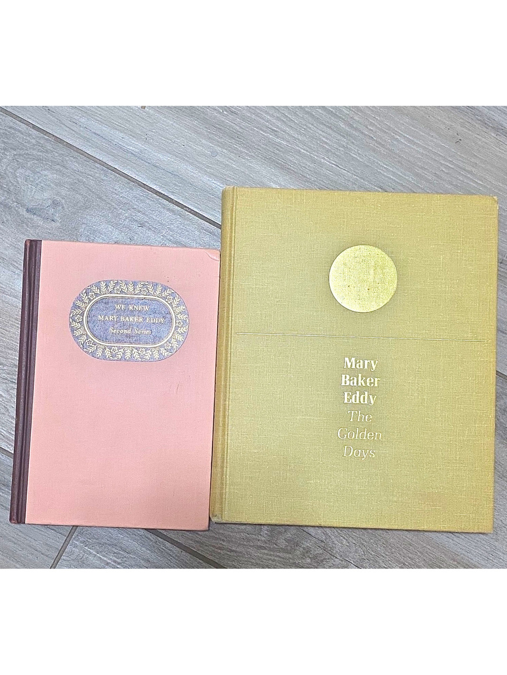 Mary Baker Eddy The Golden Days & We Knew Mary Baker Eddy Second Series
